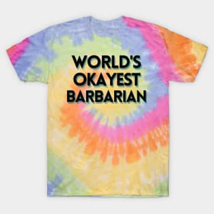 World's Okayest Barbarian T-Shirt